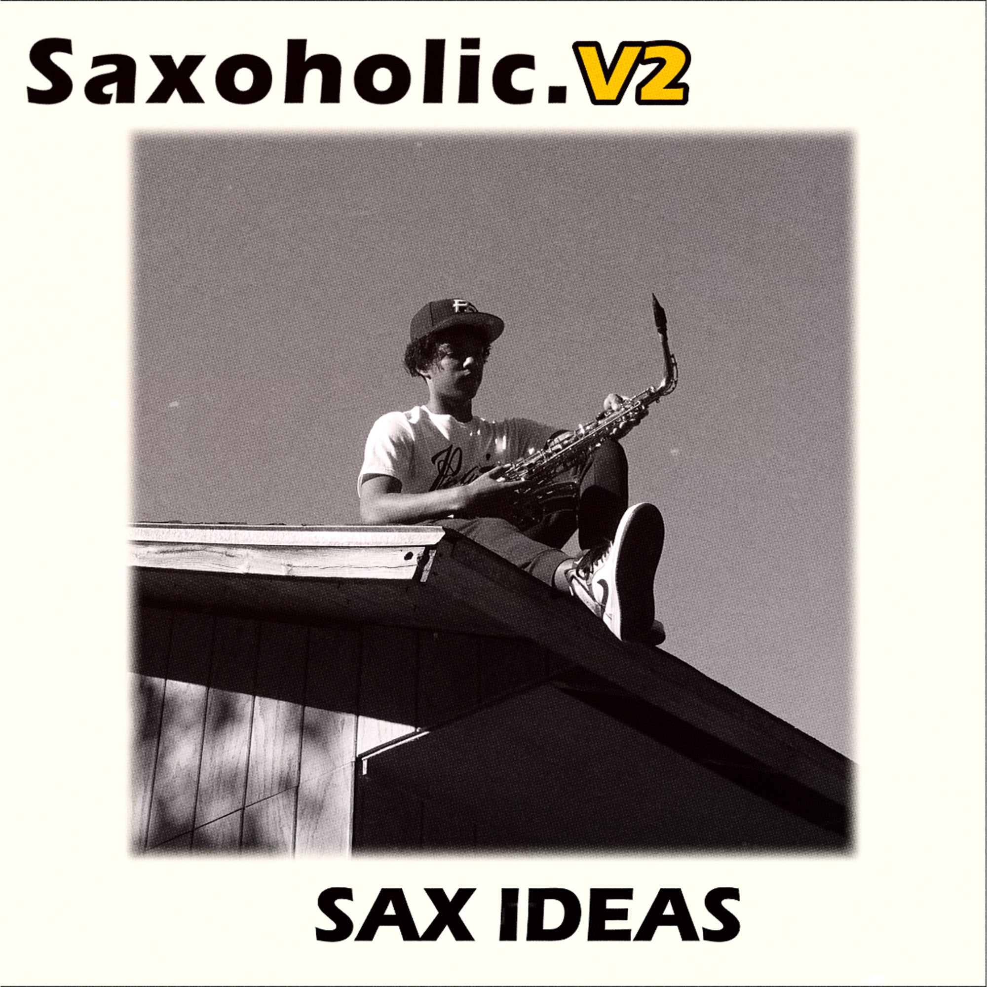 SAXOHOLIC V2: SAX IDEAS 🎷